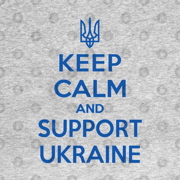 Keep calm and support Ukraine by Vitaliy_Klimenko